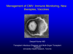 Management of CMV: Immune Monitoring, New therapies, Vaccines