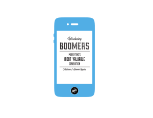 Introducing Boomers: Marketing`s Most Valuable Generation