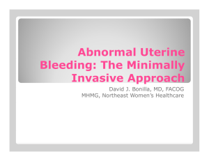 Abnormal Uterine Bleeding: The Minimally Invasive Approach