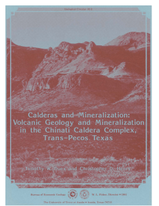 Volcanic Geology and Mineralization in the Chinati Caldera