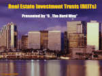 REIT Real Estate Investment Trust Presented By “6 The Hard Way”