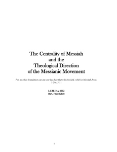The Centrality of Messiah and the Theological Direction of