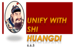 Unify with Shi Huangdi