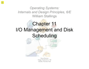 Chapter 11 I/O Management and Disk Scheduling Scheduling