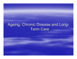 Ageing, Chronic Disease and Long- Term Care