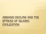 Abbasid Decline and the Spread of Islamic Civilization