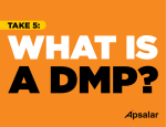 Take 5 – What Actually IS a DMP and How Can It Help Me?