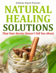 NATURAL HEALING SOLUTIONS THAT YOUR DOCTOR DOESN`T