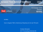 STOR03 How to integrate TSM 6.x Monitoring &amp; Reporting into the... Christian Michaelski