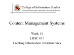 Content Management Systems Week 14 LBSC 671 Creating Information Infrastructures