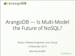 ArangoDB — Is Multi-Model the Future of NoSQL? 4 November 2014