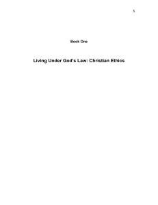 Living Under God`s Law: Christian Ethics