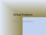 Ethical Problems Strengths and Weakness