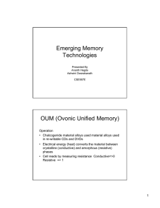 Emerging Memory Technologies OUM (Ovonic Unified Memory)