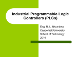 Industrial Programmable Logic Controllers (PLCs) Eng. R. L. Nkumbwa Copperbelt University