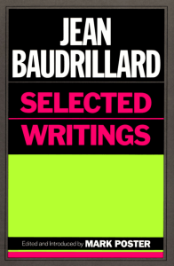 Jean Baudrillard, Selected Writings