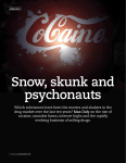 Snow, skunk and psychonauts