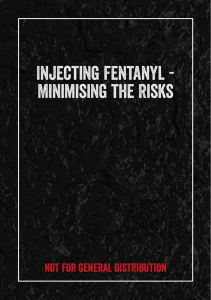 Injecting Fentanyl - Minimising the Risks