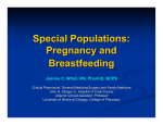 Special Populations: Pregnancy and Breastfeeding Joanne C. Witsil, RN, PharmD, BCPS