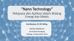 “Nano Technology” Rekayasa dan Aplikasi dalam Bidang Energi dan Medis