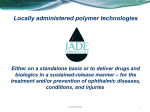 Locally administered polymer technologies Either on a standalone