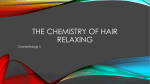 PowerPoint - The Chemistry of Hair Relaxing