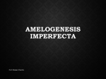 Amelogenesis Imperfecta