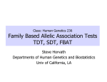 Family Based Allelic Association Tests TDT, SDT, FBAT