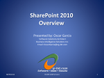 SharePoint 2010 Overview Presented by: Oscar Garcia Software Solutions Architect