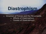A. Direction of Forces and the Movements B. Effects of Diastrophism