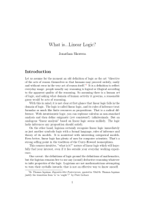 What is...Linear Logic? Introduction Jonathan Skowera