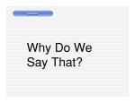 Why Do We Say That?