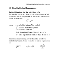 9.1 Simplify Radical Expressions Radical Notation for the n-th Root of a n