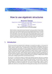 How to use algebraic structures Branimir ˇSe ˇselja