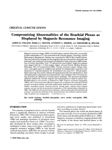 Compromising abnormalities of the brachial plexus.