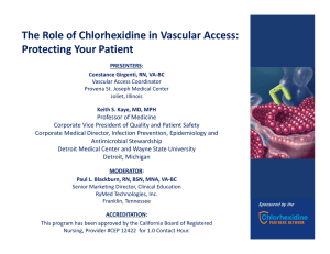 The Role of Chlorhexidine in Vascular Access