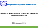 Programme Against Malnutrition INGENEAS WORKSHOP ON