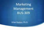 Marketing Management BUS-309 Erlan Bakiev, Ph.D.