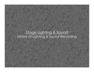 Stage Lighting &amp; Sound History of Lighting &amp; Sound Recording