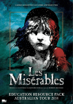 EDUCATION RESOURCE PACK AUSTRALIAN TOUR 2014 Les Misérables – Education Resource Pack