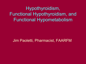 Hypothyroidism, Functional Hypothyroidism, And Functional