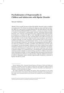 Psychodynamics of Hypersexuality in Children and Adolescents with Bipolar Disorder Stewart Adelson