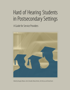 Hard of Hearing Students in Postsecondary Settings: A Guide for