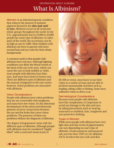 INFORMATION ABOUT ALBINISM What Is Albinism?