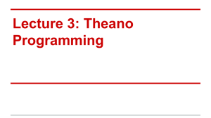 Lecture 3: Theano Programming