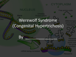 Werewolf Syndrome (Congenital hypertrichosis terminalis)