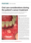 Oral care considerations during the patient`s cancer treatment