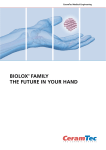 BIOLOX® FAMILY THE FUTURE IN YOUR HAND