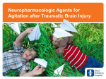 Neuropharmacologic Agents for Agitation after Traumatic