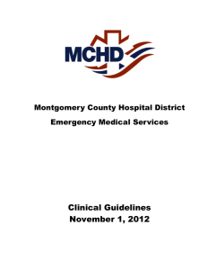 Clinical Guidelines November 1, 2012 Montgomery County Hospital District Emergency Medical Services